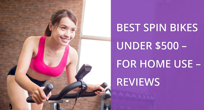 Best-Spin-Bikes-Under-$500-Reviews